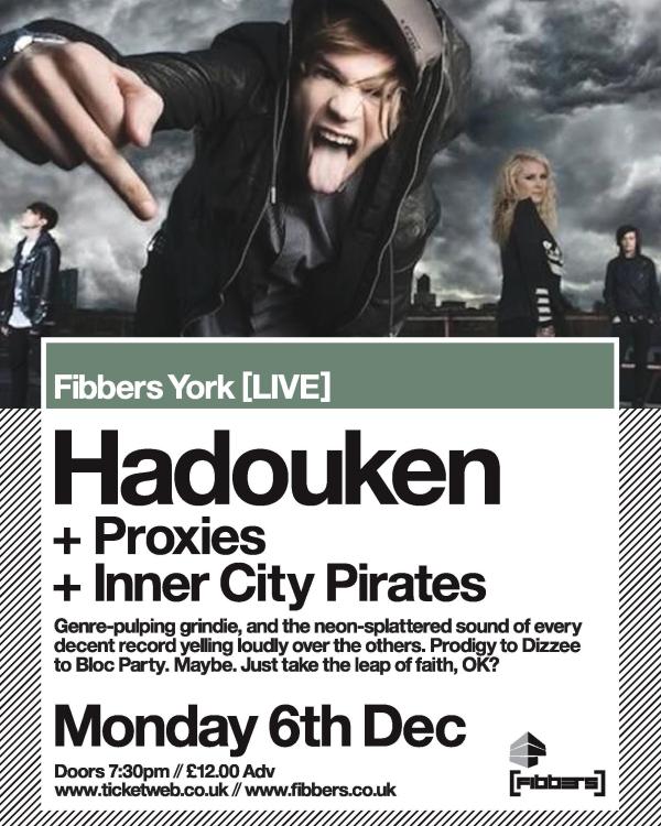 2010 Hadouken, Proxies, Inner City Pirates