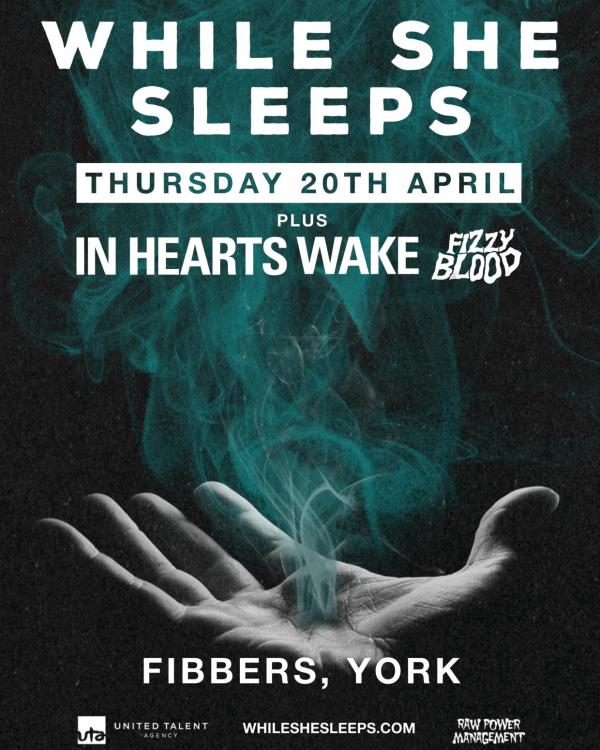 2017 White She Sleeps, In Hearts Wake, Fizzy Blood