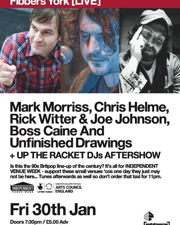 2016 An Independent Venue Week show with Rick Witter & Joe Johnson (Shed Seven), Mark Morriss (The Bluetones) Chris Helme, Boss Caine, Unfinished Drawings, Up The Racket DJs