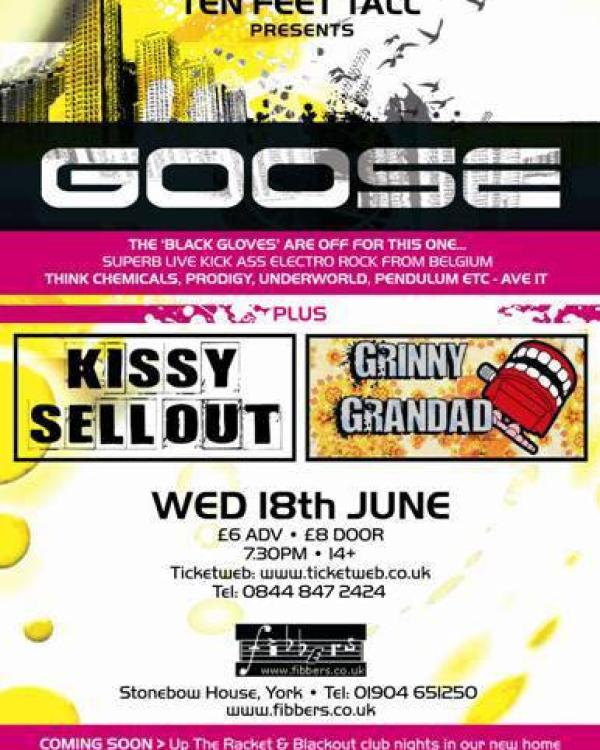 2007 Goose, Kissy Sellout, Grinny Grandad