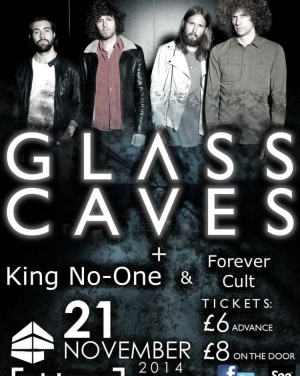 2014 Glass Caves, King No-One, Forever Cult